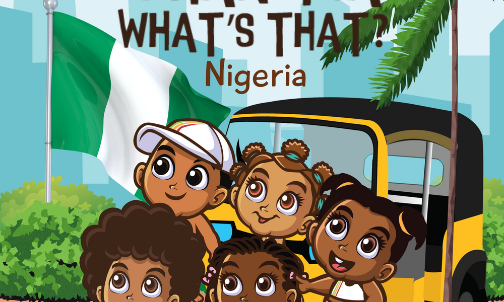 Exploring Nigeria Through Story: Why Grandma, What’s That? Nigeria is a Must-Have for Kids 🇳🇬📚